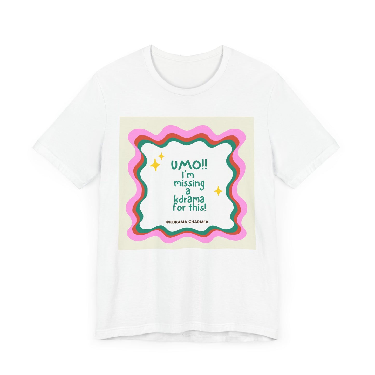 "UMO!! I'm Missing a K-Drama for This!" Funny K-Drama Fan T-Shirt | Korean Drama Gift