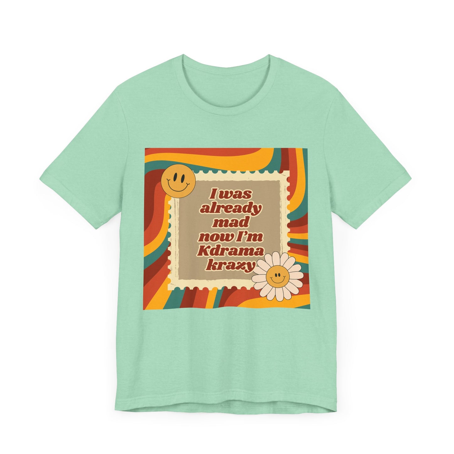 "I Was Already Mad, Now I’m K-Drama Krazy" Retro T-Shirt | Funny Korean Drama Fan Merch