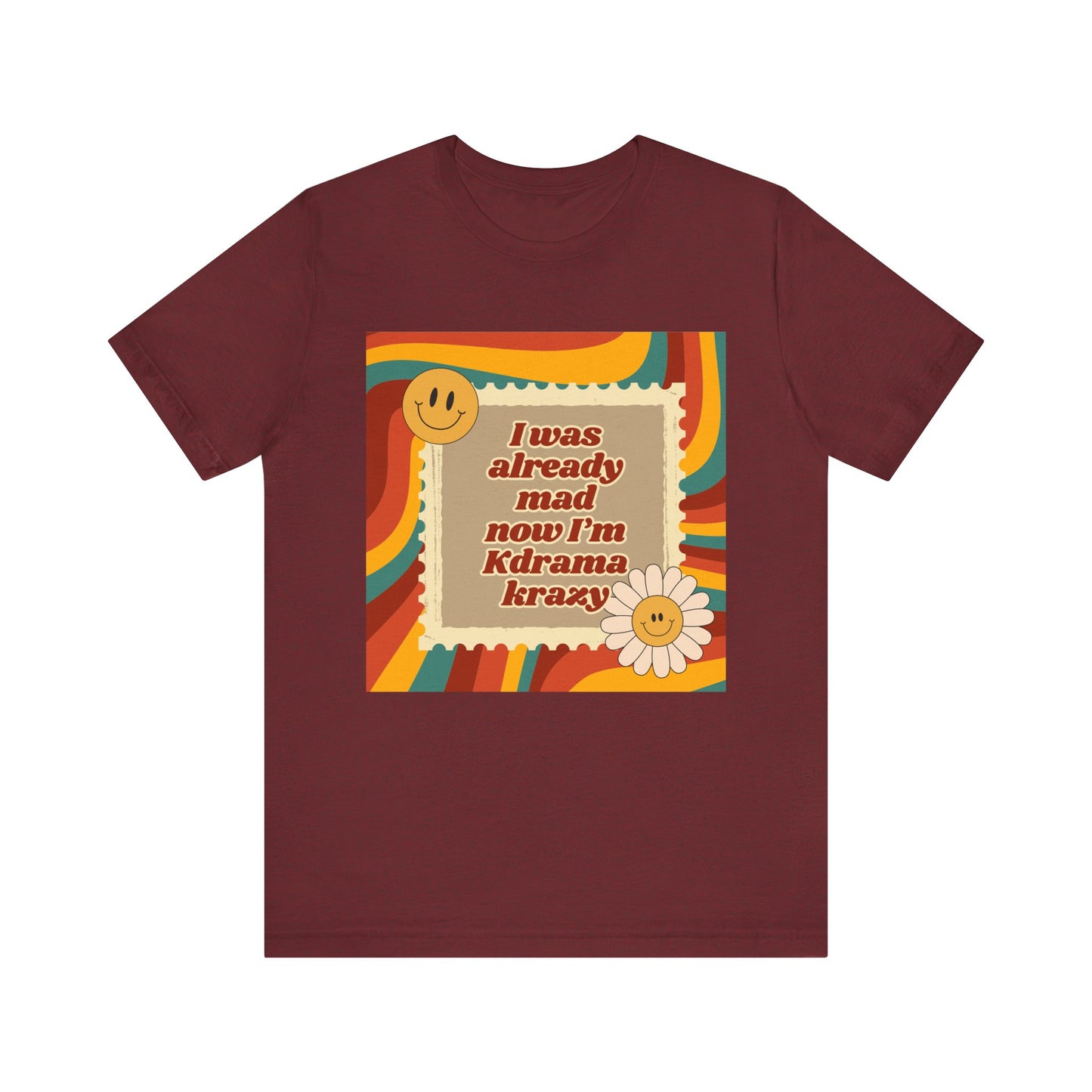 "I Was Already Mad, Now I’m K-Drama Krazy" Retro T-Shirt | Funny Korean Drama Fan Merch