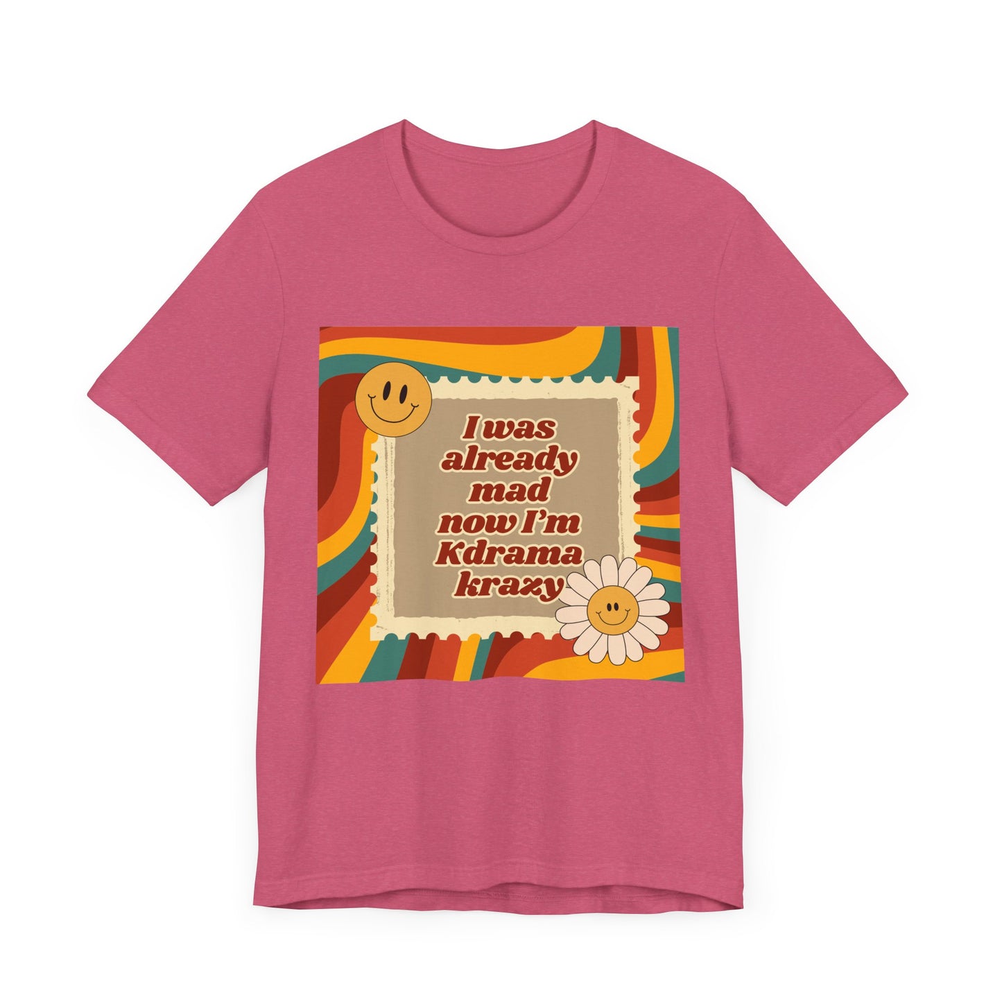"I Was Already Mad, Now I’m K-Drama Krazy" Retro T-Shirt | Funny Korean Drama Fan Merch
