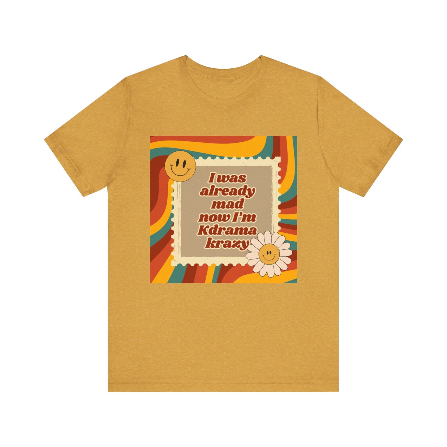 "I Was Already Mad, Now I’m K-Drama Krazy" Retro T-Shirt | Funny Korean Drama Fan Merch