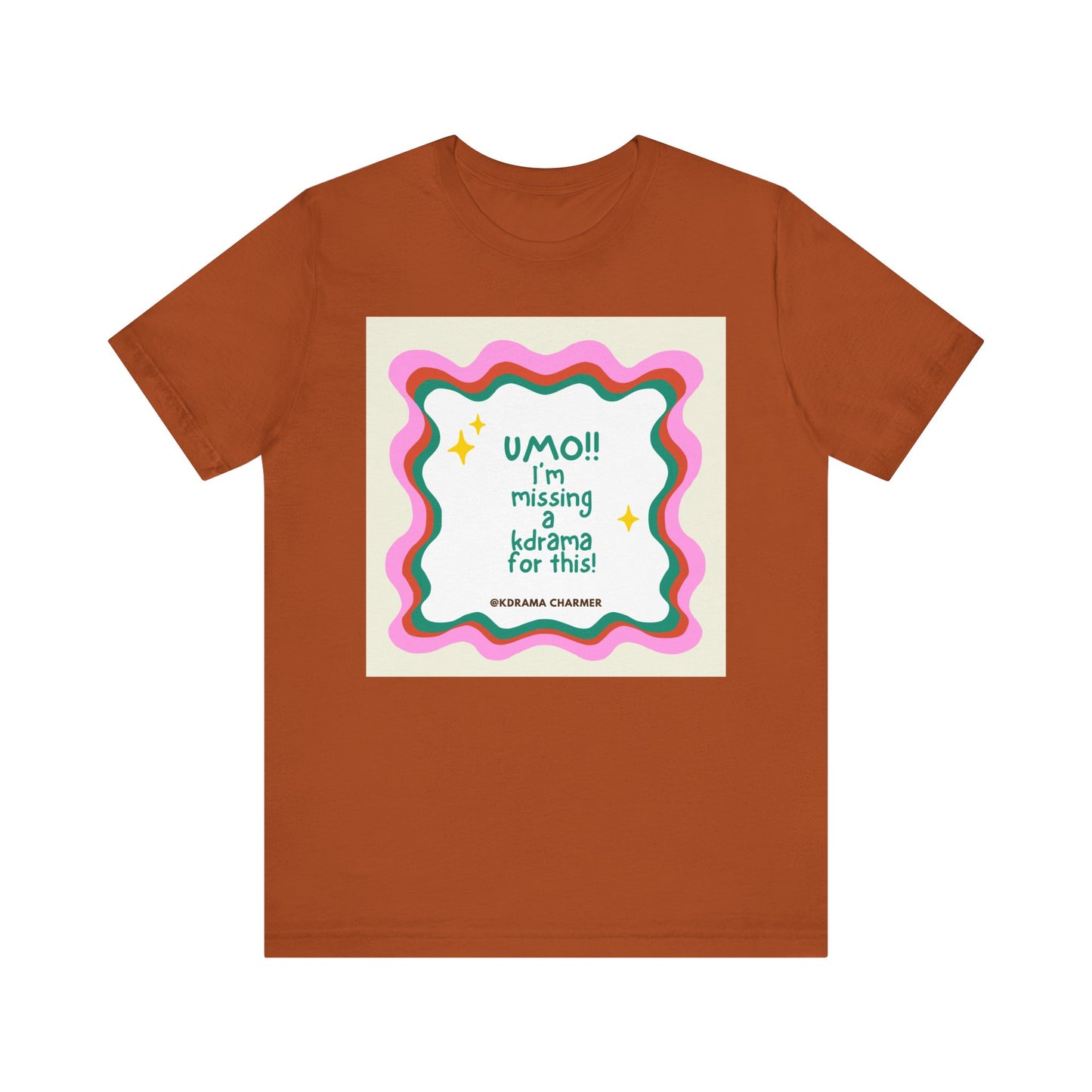 "UMO!! I'm Missing a K-Drama for This!" Funny K-Drama Fan T-Shirt | Korean Drama Gift